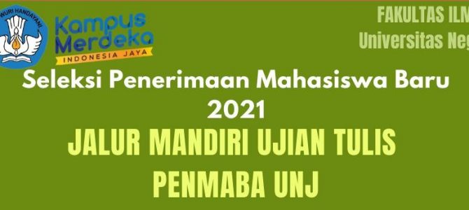 Pengumuman Seleksi Penerimaan Mahasiswa Baru 2021 Pengumuman Seleksi Penerimaan Mahasiswa Baru 2021