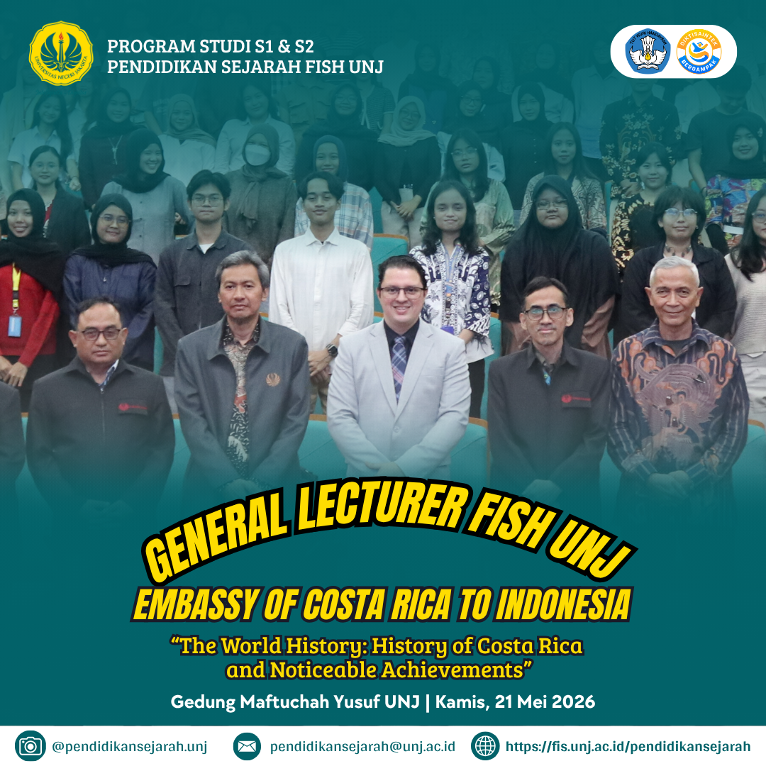 General Lecture S1 & S2 Pendidikan Sejarah FISH UNJ